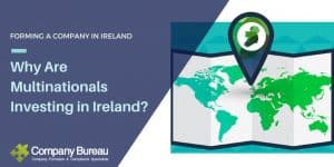 Why Multinationals are Investing in Ireland