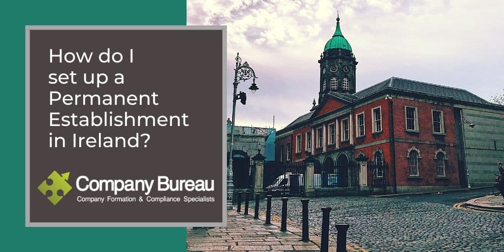 Set up a Permanent Establishment in Ireland