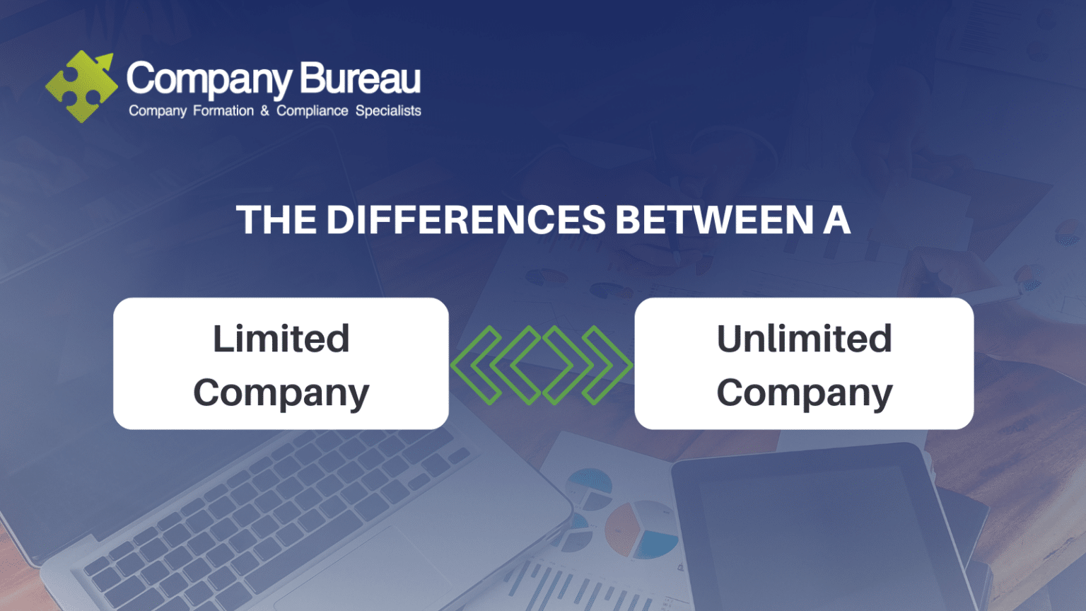 What is the Difference between a Limited & Unlimited Company Ireland