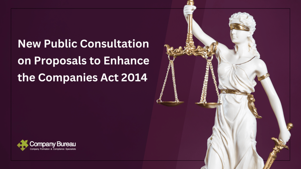 MINISTER DARA CALLEARY TD TO INTRODUCE PUBLIC CONSULTATION ON PROPOSALS TO ENHANCE THE COMPANIES ACT 2014