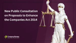 MINISTER DARA CALLEARY TD TO INTRODUCE PUBLIC CONSULTATION ON PROPOSALS TO ENHANCE THE COMPANIES ACT 2014