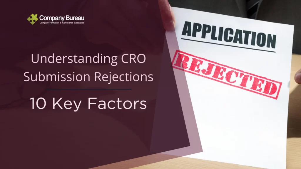 10 key factors contributing to rejected CRO submissions