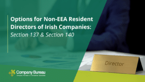 Options for Non-EEA Resident Directors of Irish Companies Section 137 & Section 140