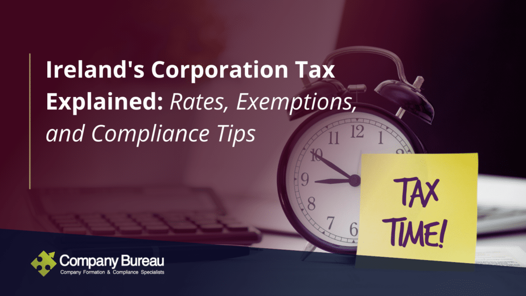 Ireland's Corporation Tax Explained Rates, Exemptions, and Compliance Tips